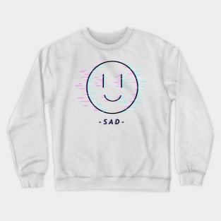 Sad Original Design Crewneck Sweatshirt